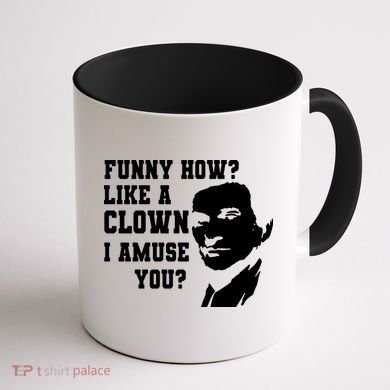 Funny How Like A Clown I Amuse You Coffee Mug back