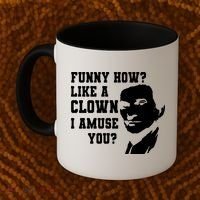 Funny How Like A Clown I Amuse You Coffee Mug thumb 2