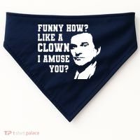 Funny How Like A Clown I Amuse You USA-Made Doggie Bandana thumb 0