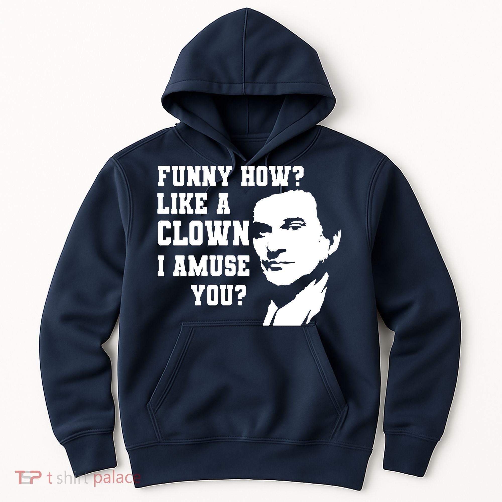 Funny How Like A Clown I Amuse You Hoodie