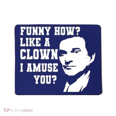 Funny How Like A Clown I Amuse You Mousepad