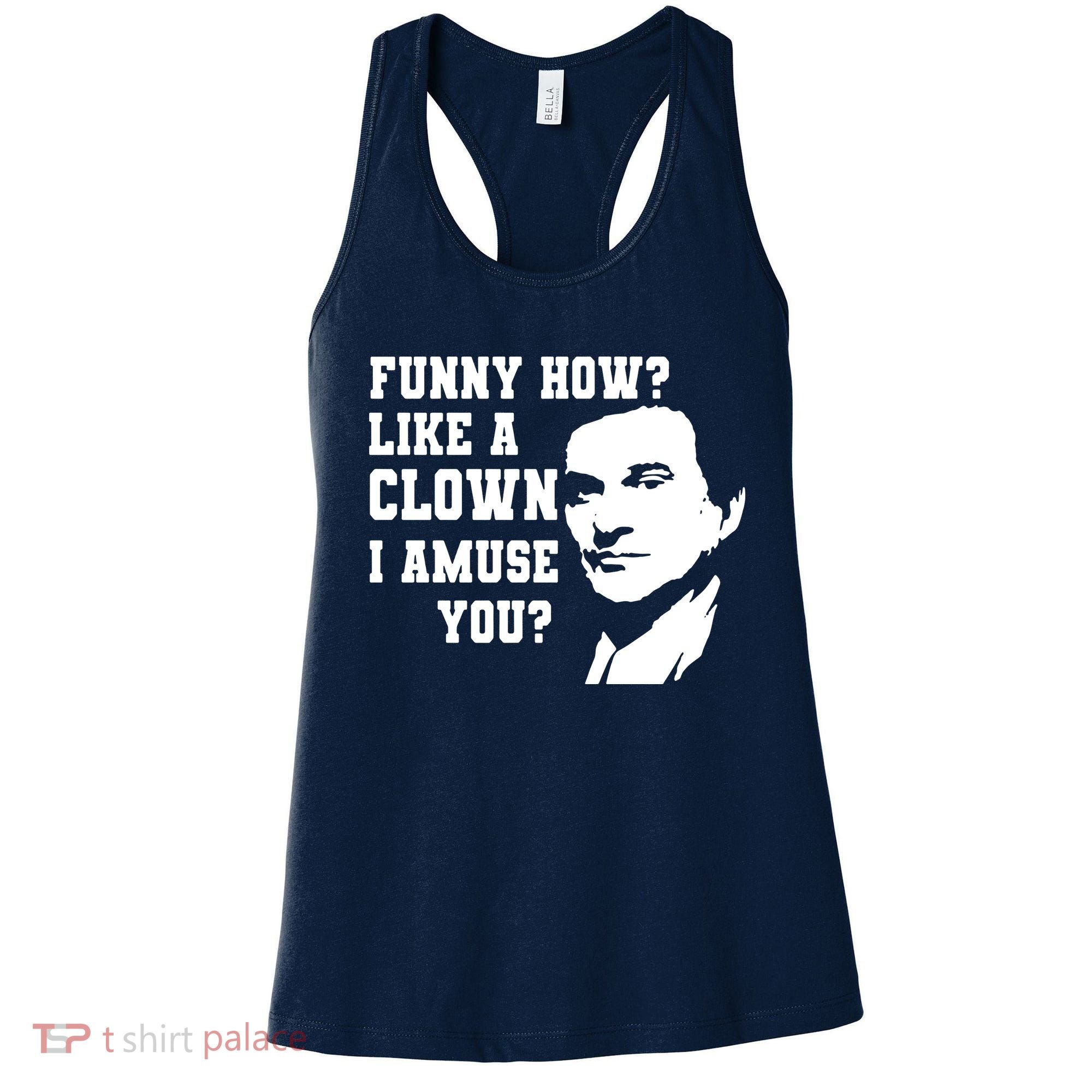 Funny How Like A Clown I Amuse You Women's Tank Top