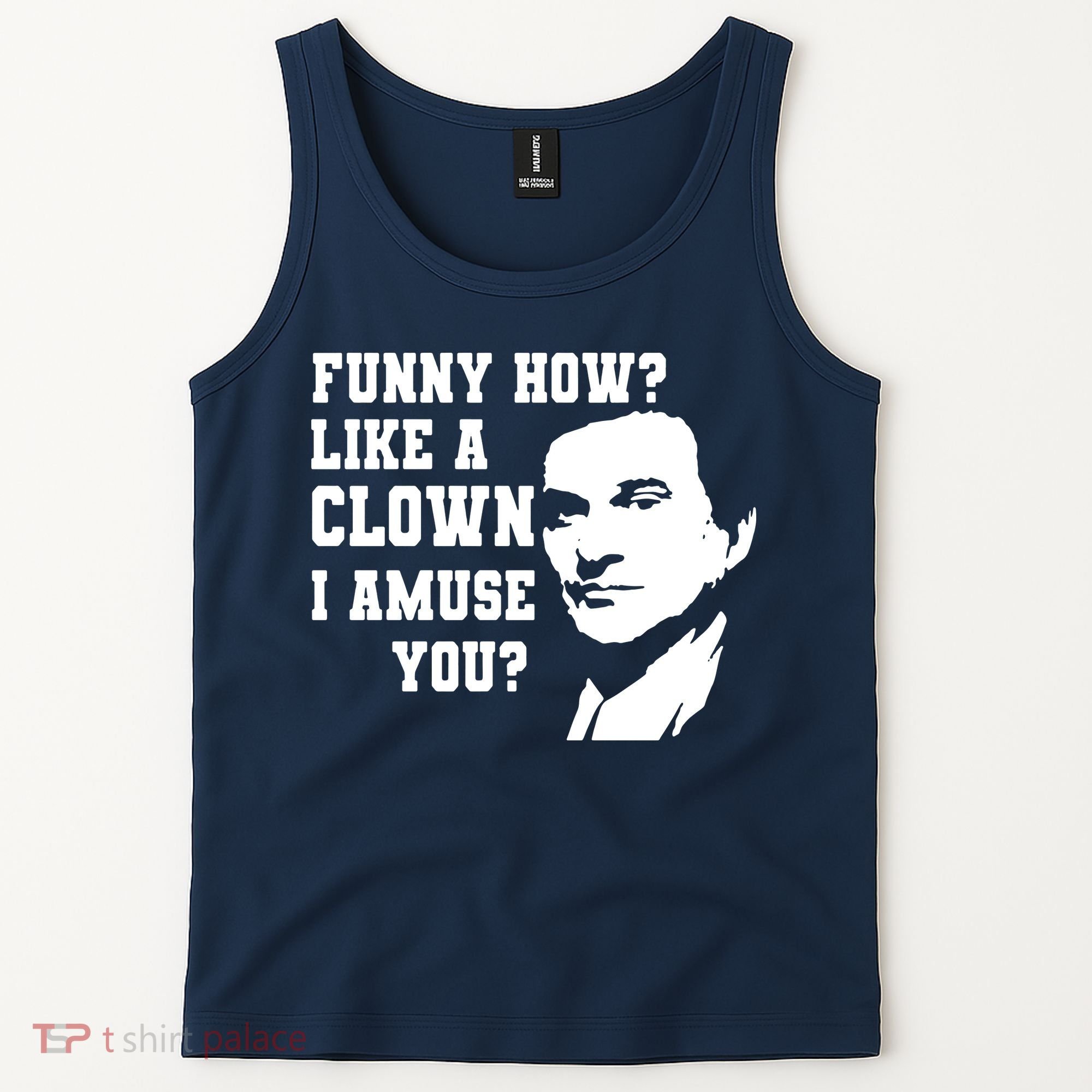 Funny How Like A Clown I Amuse You Tank Top