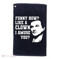 Funny How Like A Clown I Amuse You Golf Towel thumb 0