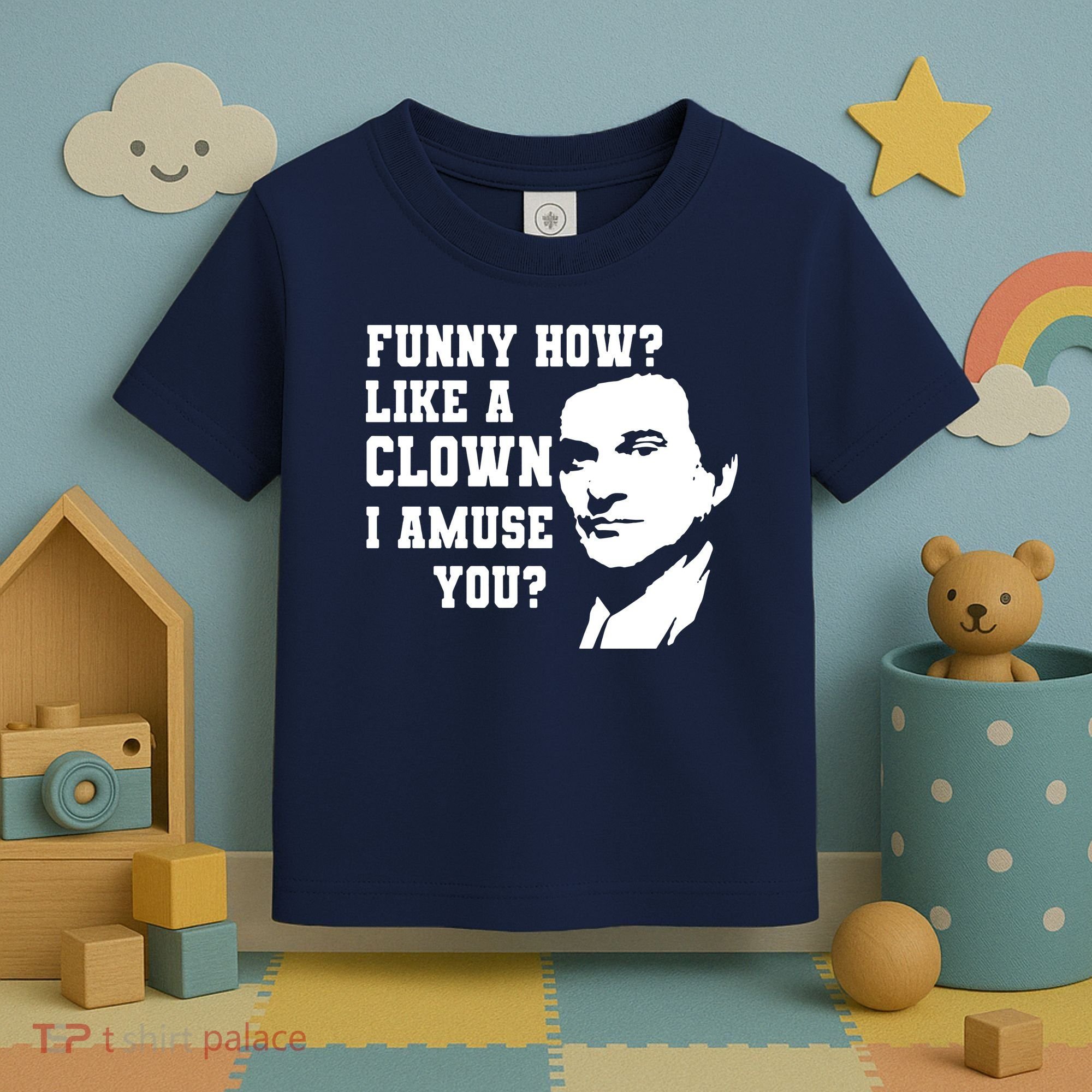 Funny How Like A Clown I Amuse You Toddler T-Shirt