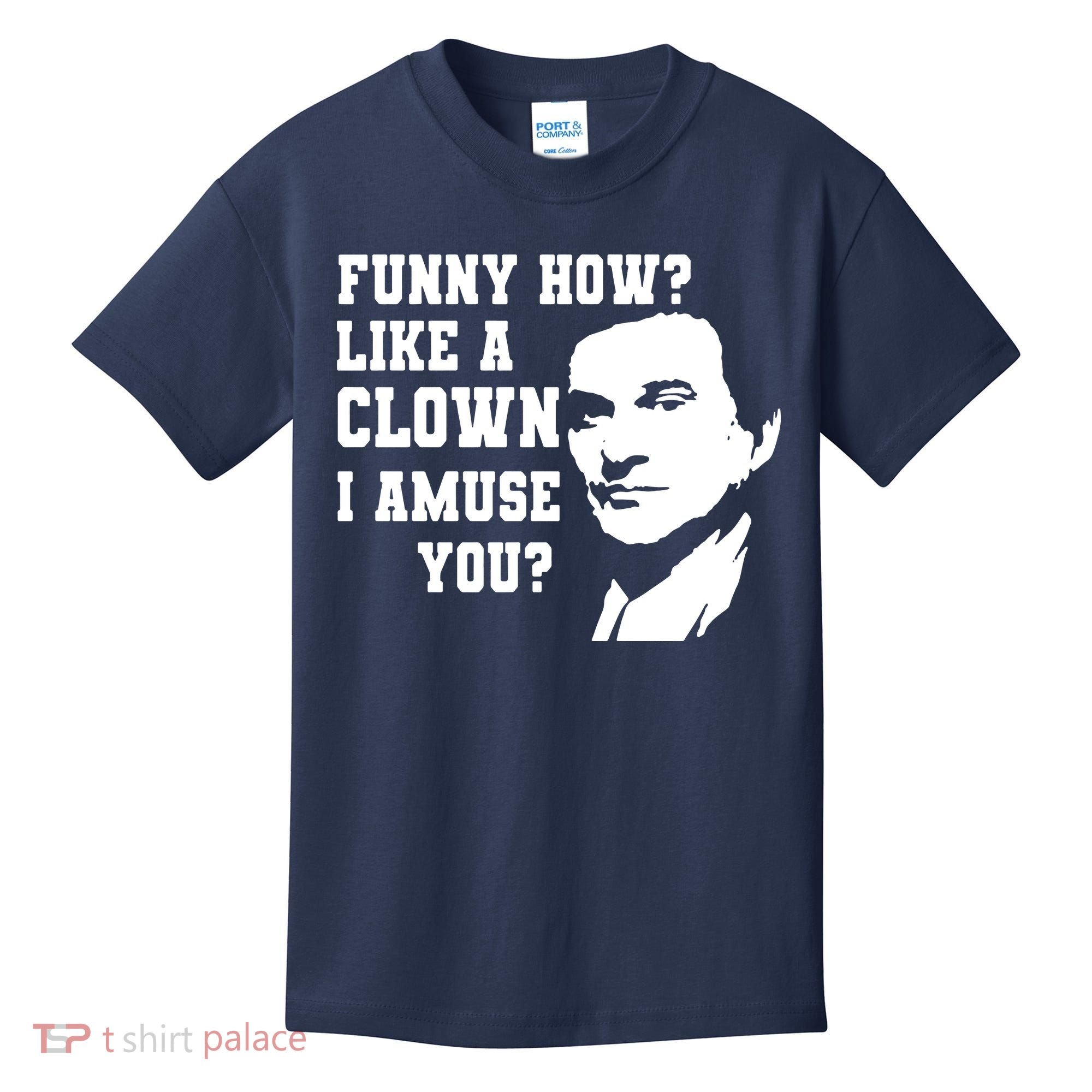 Funny How Like A Clown I Amuse You Kids T-Shirt