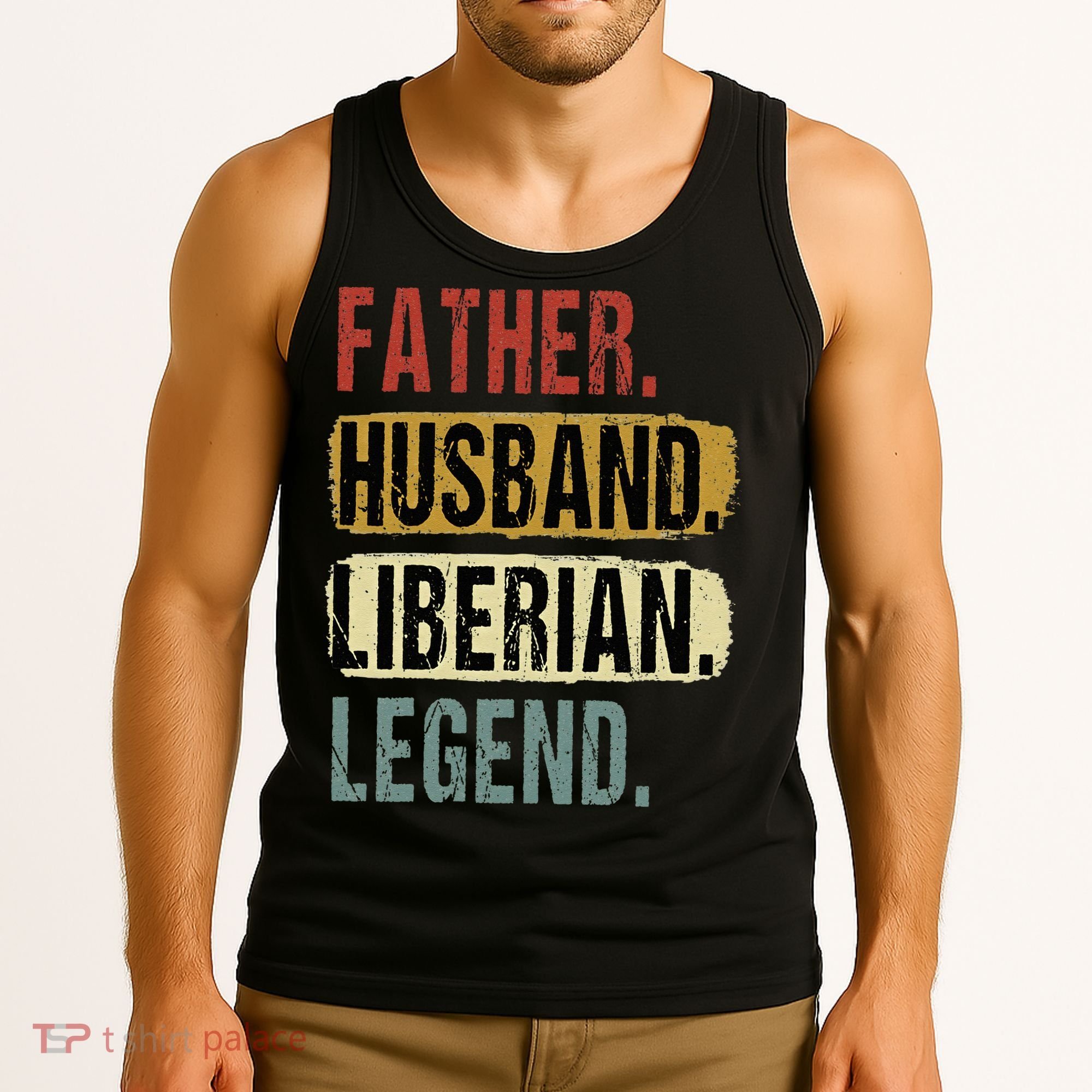 Father Husband Liberian Legend Liberia Dad Fathers Day Tank Top