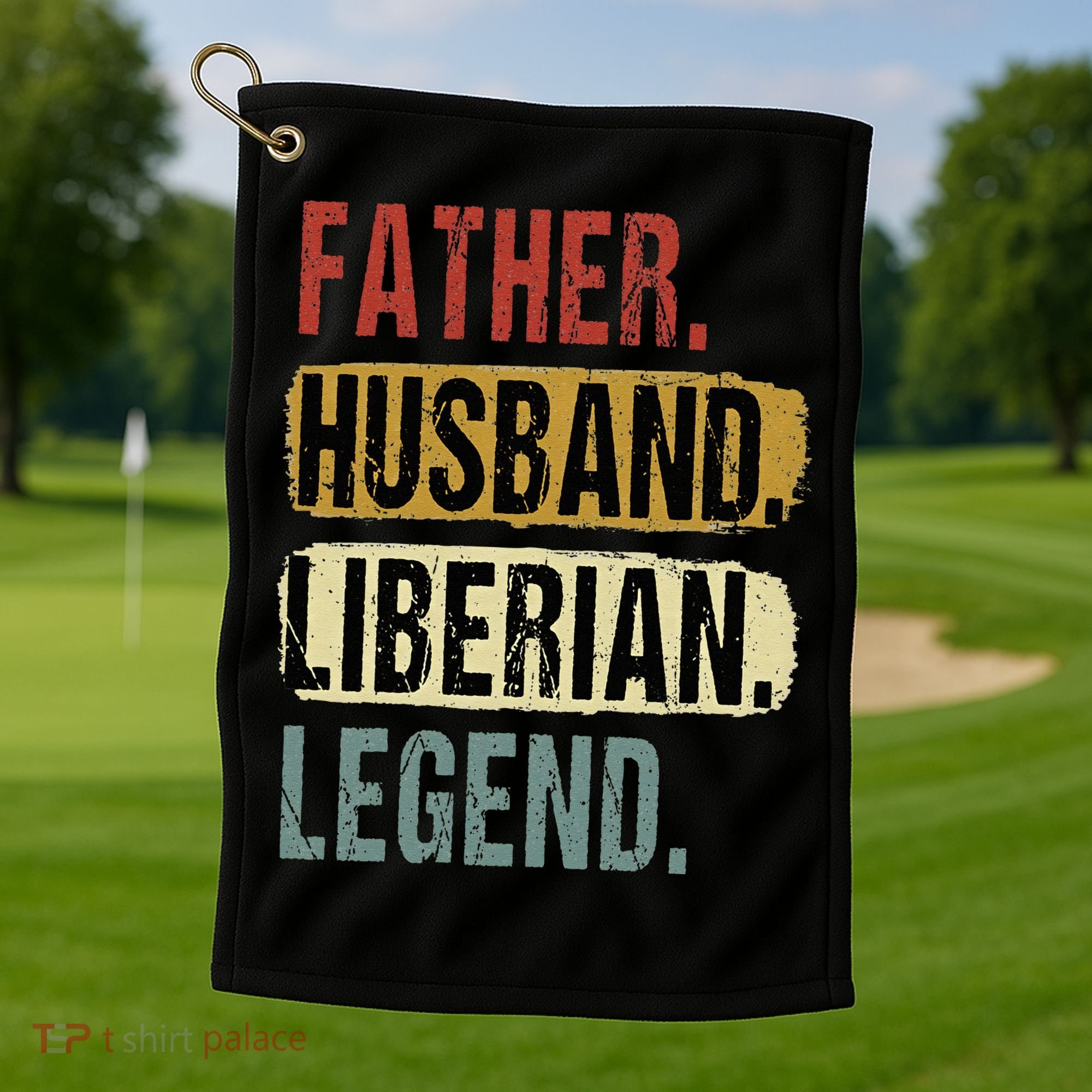 Father Husband Liberian Legend Liberia Dad Fathers Day Golf Towel