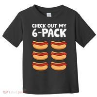 Funny Hotdog Lover Check Out My 6 Pack Hot Dog Toddler T-Shirt thumb 0
