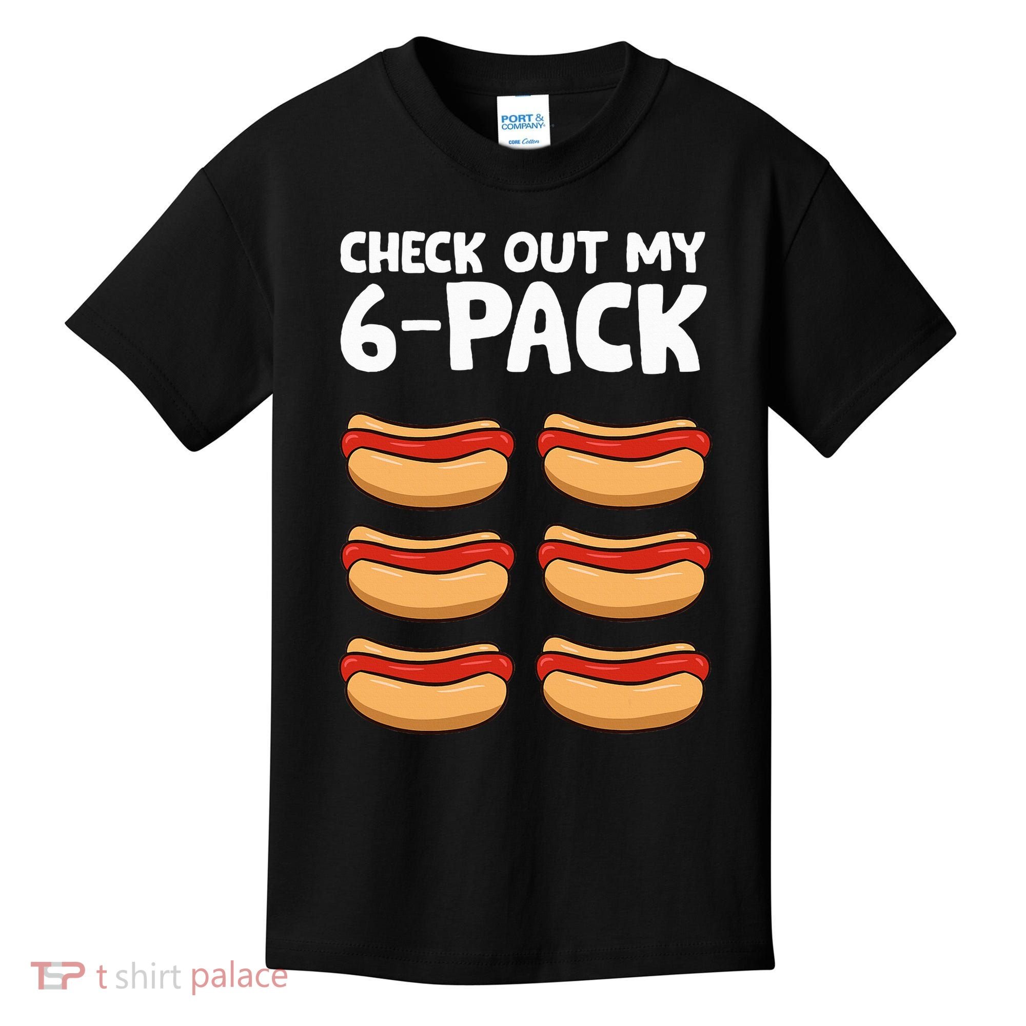 Funny Hotdog Lover Check Out My 6 Pack Hot Dog Kids T-Shirt