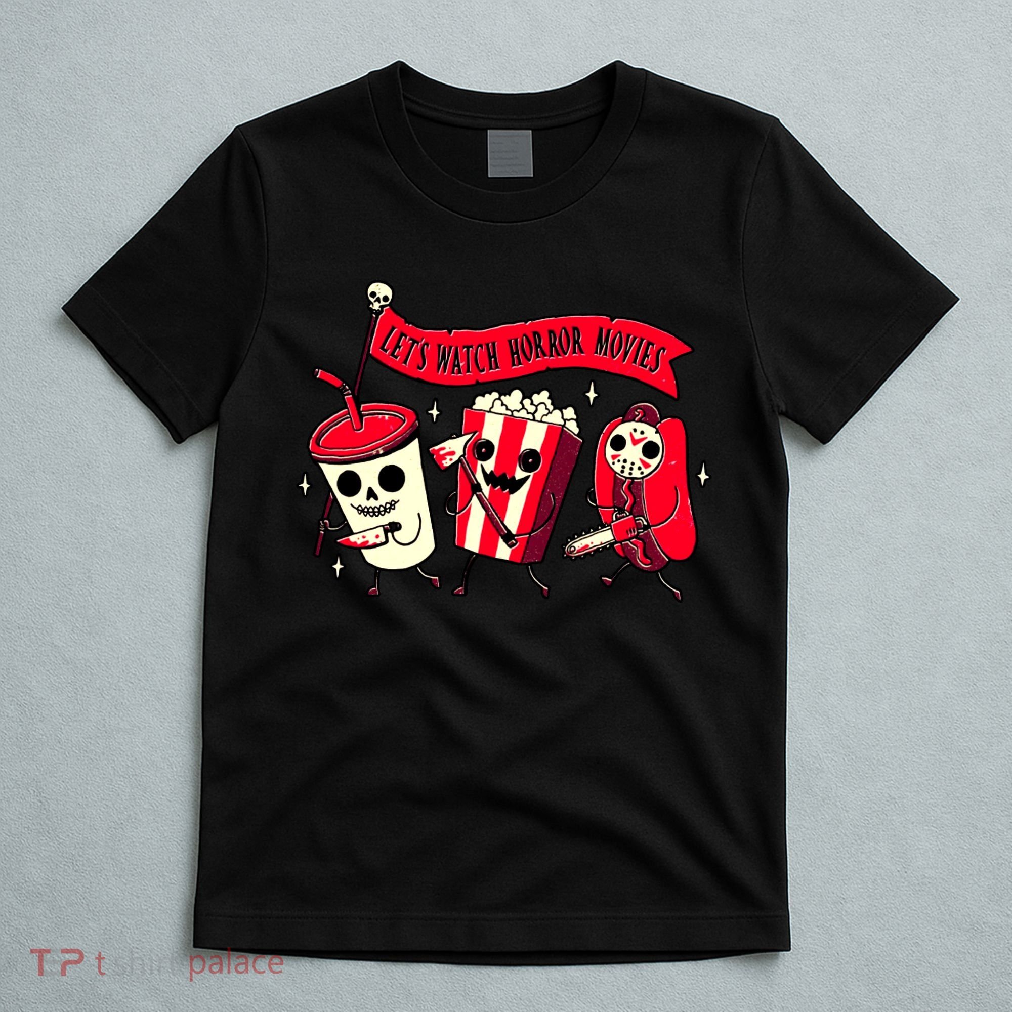 Funny Halloween Let's Watch Horror Movies Theater Food T-Shirt