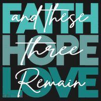 Faith Hope Love And These Three Remain Religious Christian Sweatshirt thumb 3