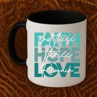 Faith Hope Love And These Three Remain Religious Christian Coffee Mug thumb 2