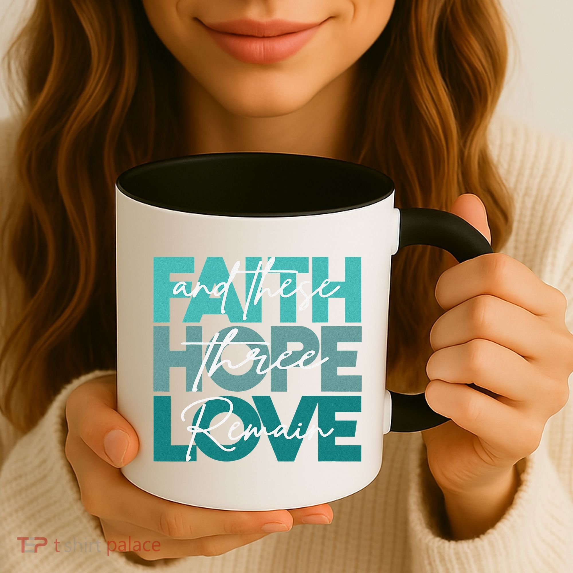 Faith Hope Love And These Three Remain Religious Christian Coffee Mug