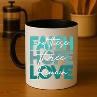 Faith Hope Love And These Three Remain Religious Christian Coffee Mug thumb 4