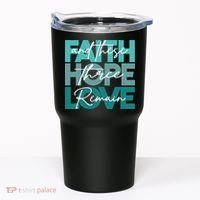 Faith Hope Love And These Three Remain Religious Christian Tumbler thumb 0