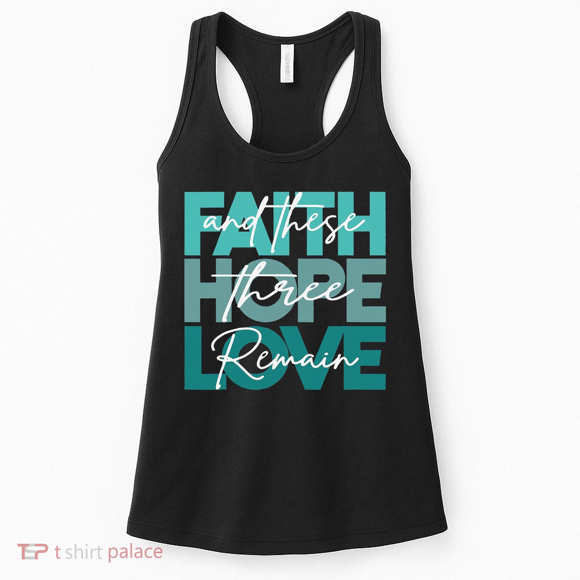 Faith Hope Love And These Three Remain Religious Christian Women's Tank Top