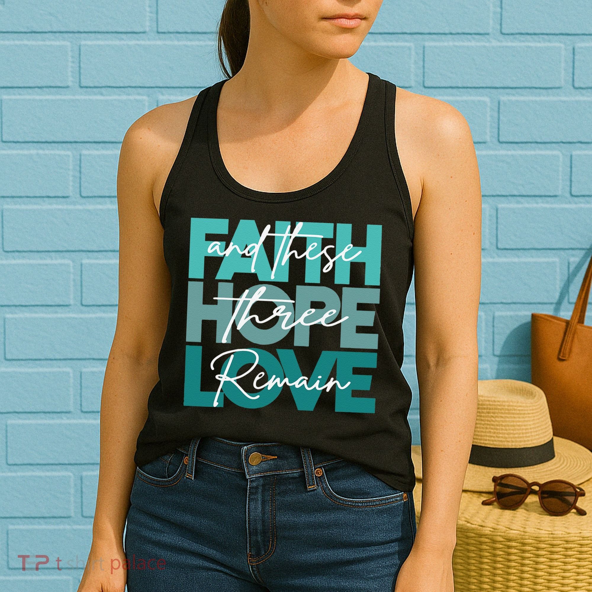 Faith Hope Love And These Three Remain Religious Christian Women's Tank Top