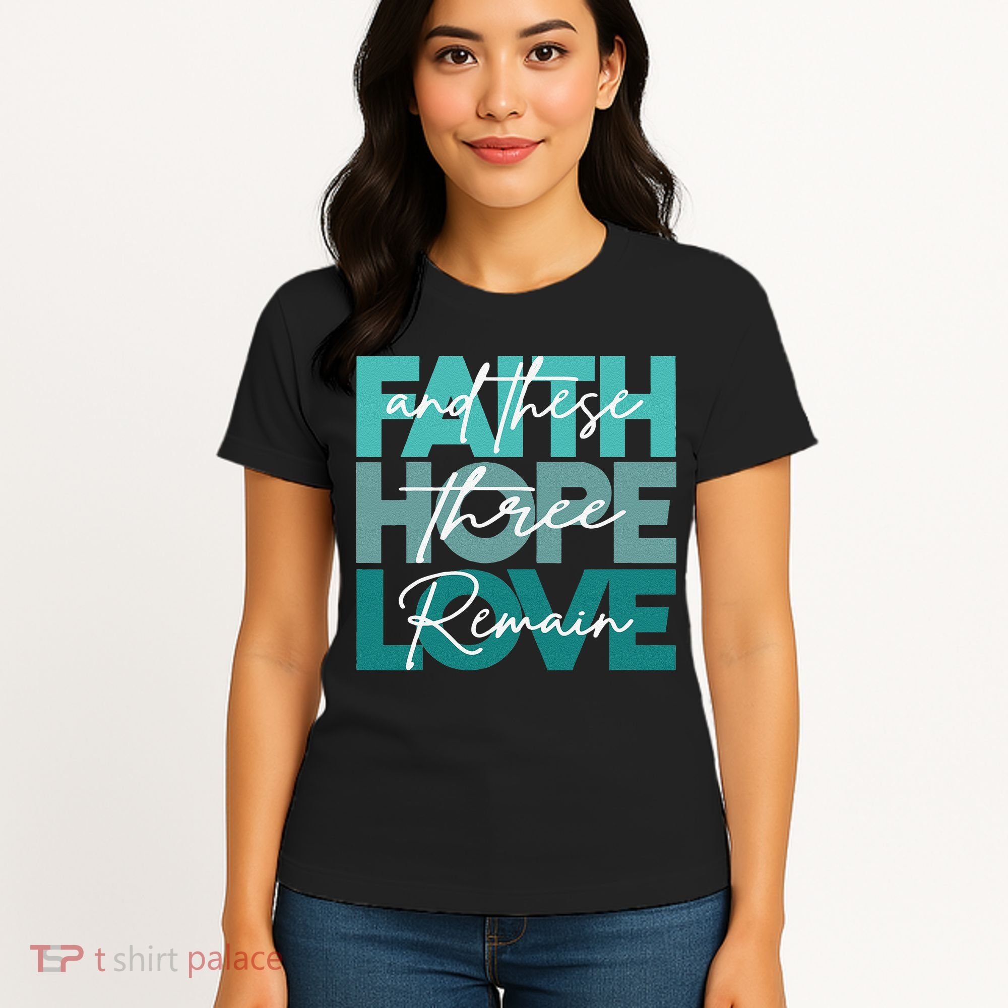 Faith Hope Love And These Three Remain Religious Christian Women's T-Shirt
