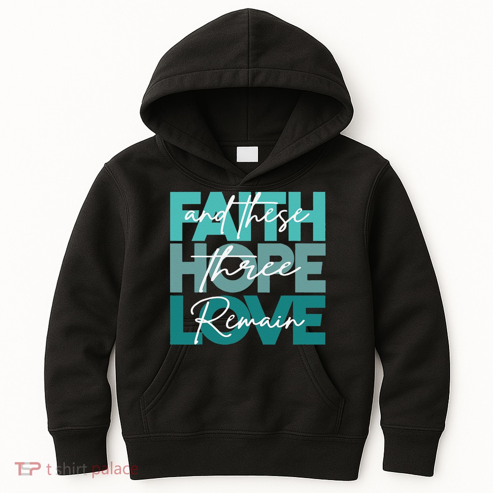 Faith Hope Love And These Three Remain Religious Christian Kids Hoodie