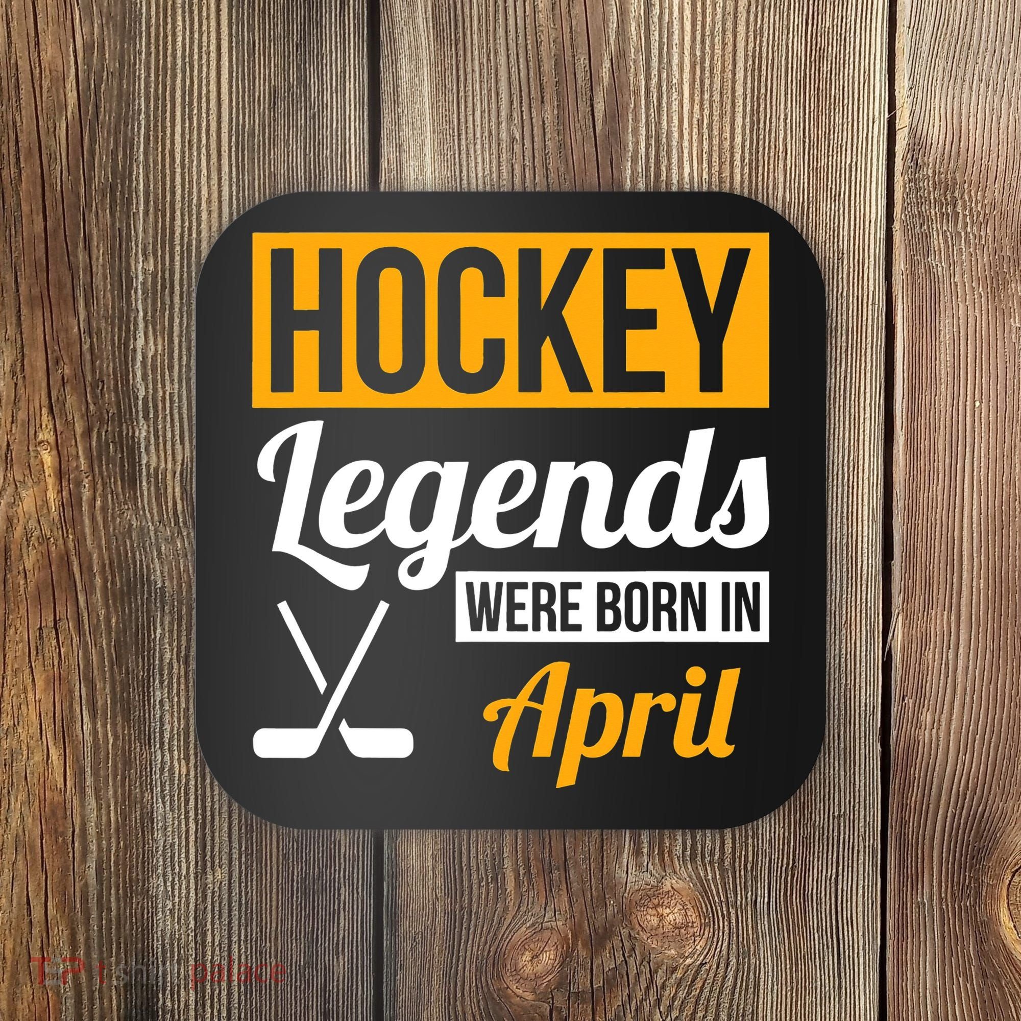 funny Hockey Legends Were Born In April Birthday Coaster