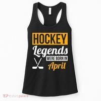 funny Hockey Legends Were Born In April Birthday Women's Tank Top thumb 0