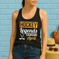 funny Hockey Legends Were Born In April Birthday Women's Tank Top thumb 2