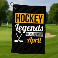 funny Hockey Legends Were Born In April Birthday Golf Towel thumb 1
