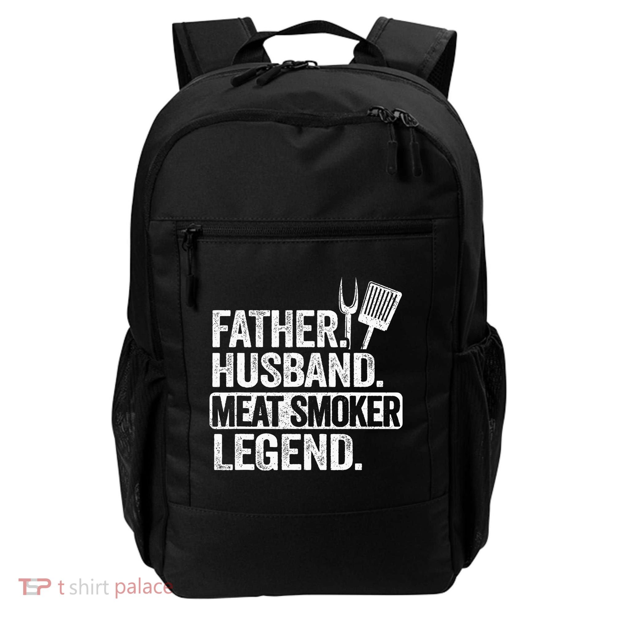 Father Husband Meat Smoker Legend Grilling Dad Meat Smoking Backpack