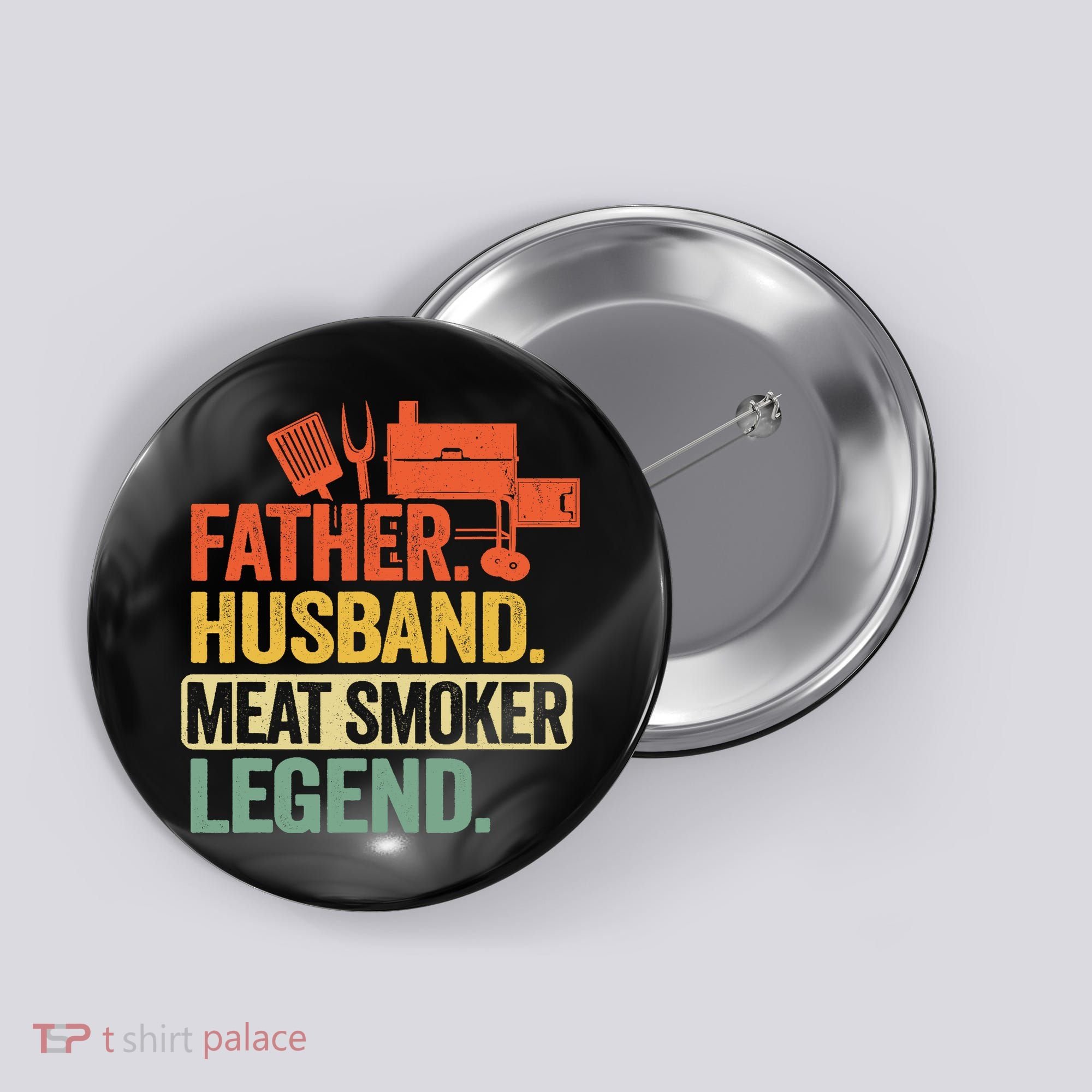 Father Husband Meat Smoker Legend Grilling Dad Meat Smoking Button