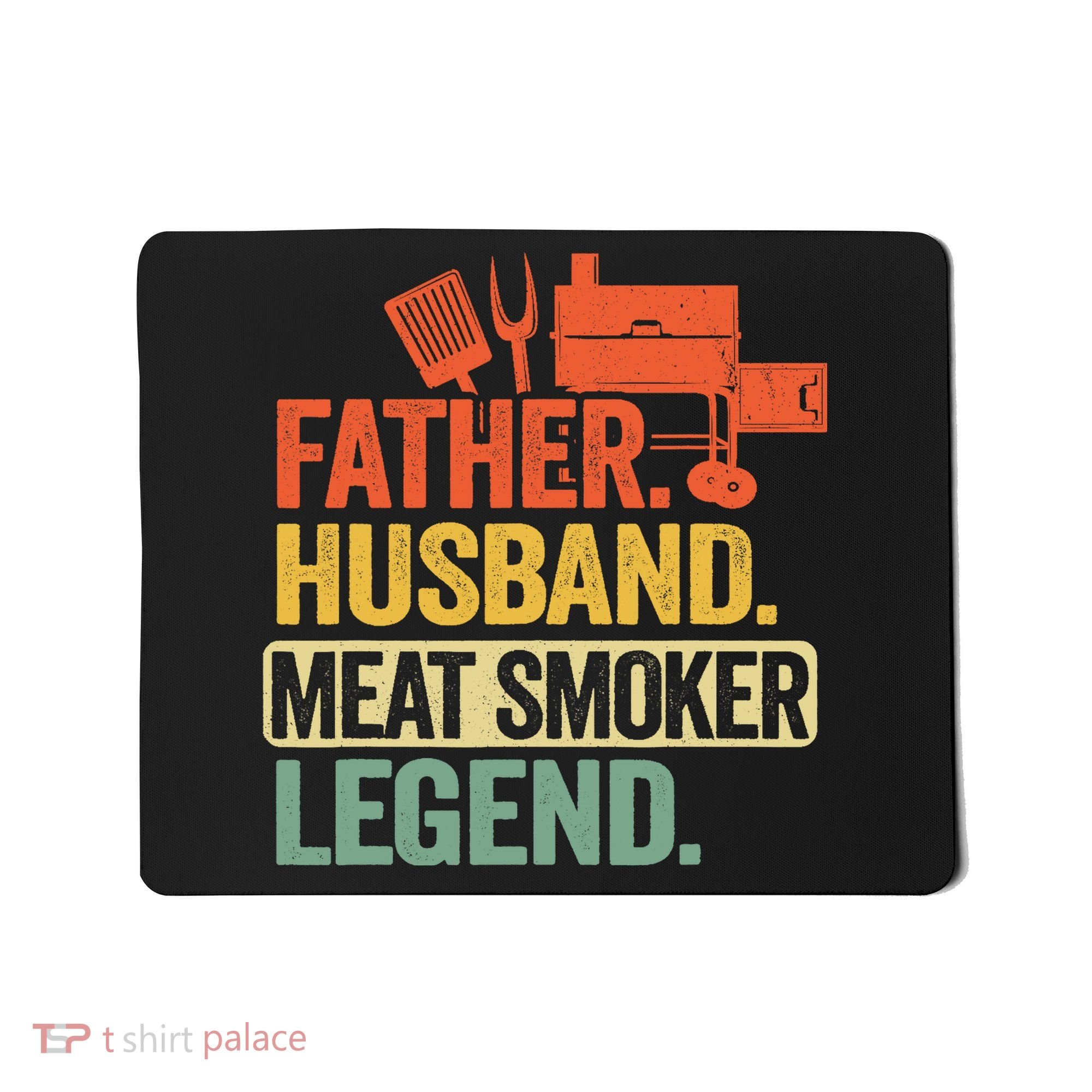 Father Husband Meat Smoker Legend Grilling Dad Meat Smoking Mousepad