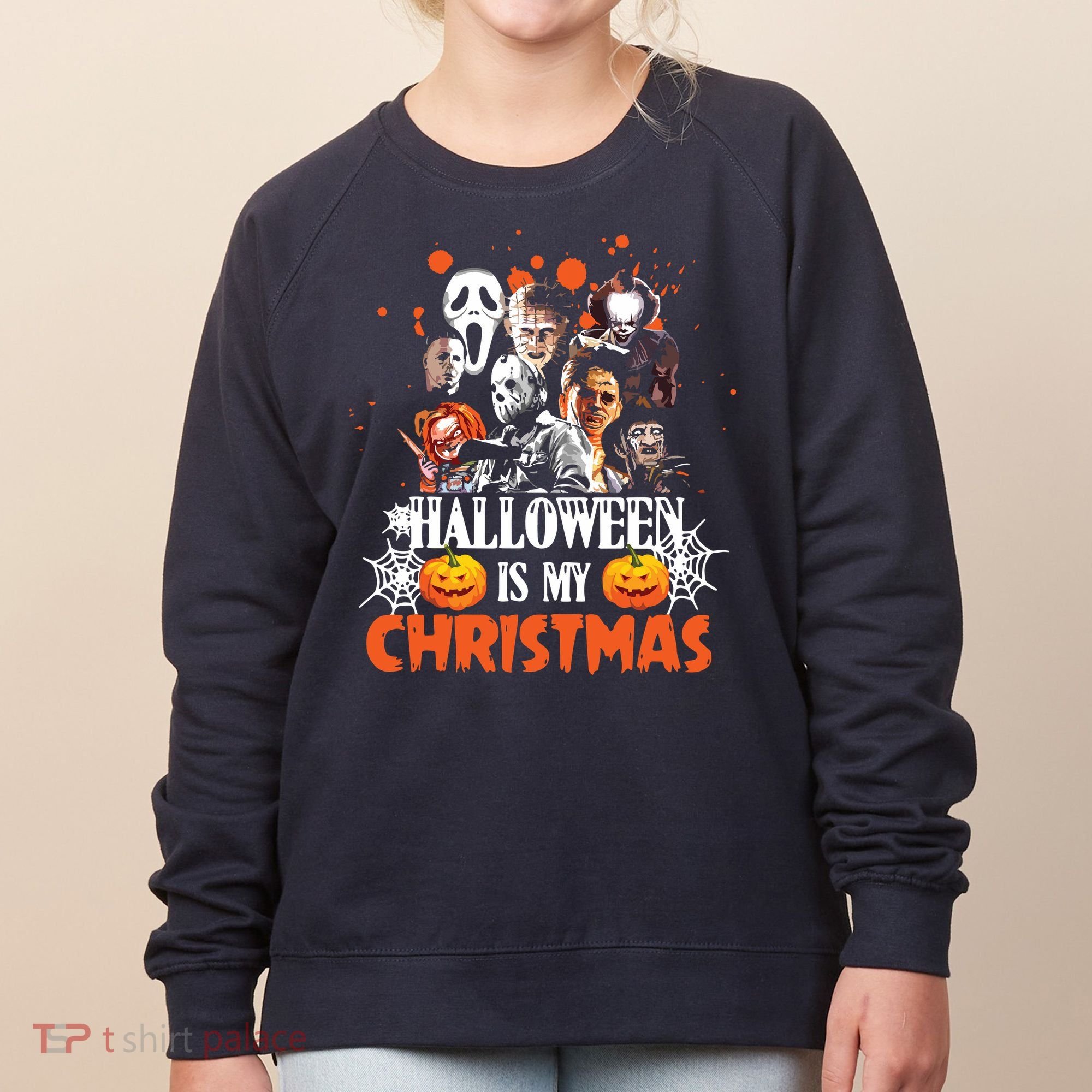 Funny Horror Movies Characters Halloween Is My Christmas Women's Sweatshirt