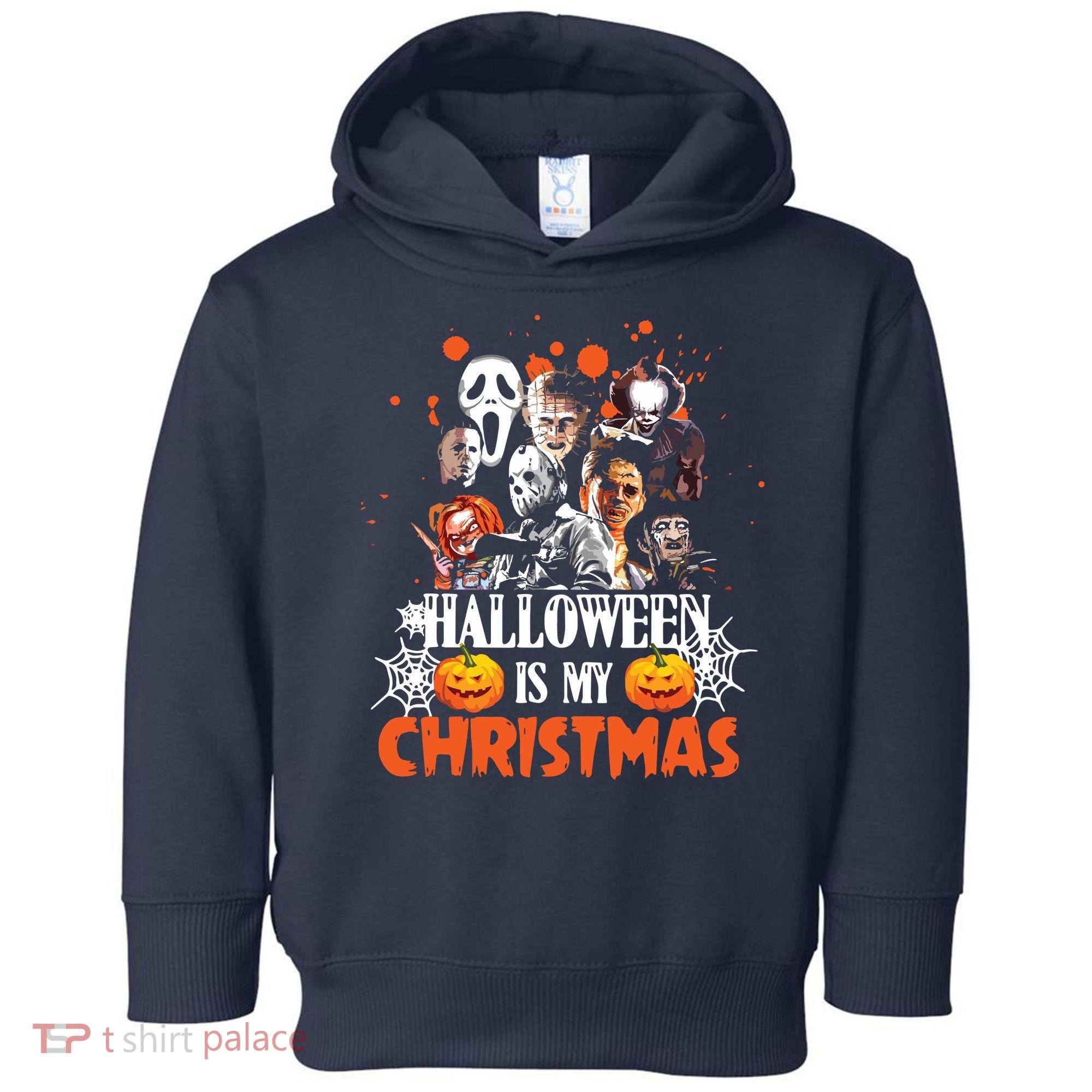 Funny Horror Movies Characters Halloween Is My Christmas Toddler Hoodie
