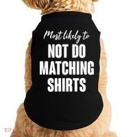 Funny Holiday Most Likely To Not Do Matching Shirts Doggie Tank thumb 0