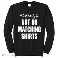 Funny Holiday Most Likely To Not Do Matching Shirts Sweatshirt thumb 0