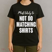 Funny Holiday Most Likely To Not Do Matching Shirts T-Shirt thumb 4