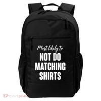Funny Holiday Most Likely To Not Do Matching Shirts Backpack thumb 0