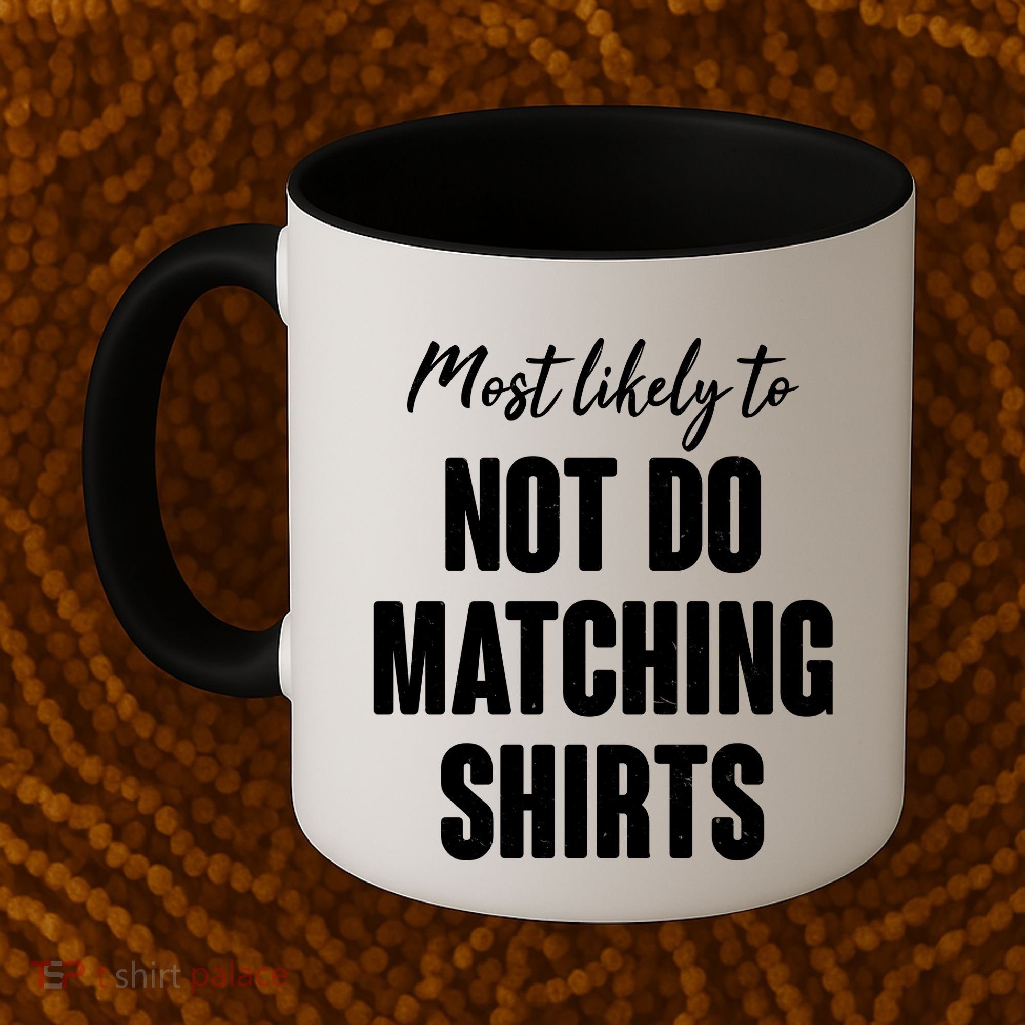 Funny Holiday Most Likely To Not Do Matching Shirts Coffee Mug
