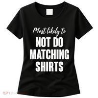 Funny Holiday Most Likely To Not Do Matching Shirts Women's T-Shirt thumb 0