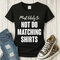 Funny Holiday Most Likely To Not Do Matching Shirts Women's T-Shirt thumb 3