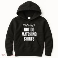 Funny Holiday Most Likely To Not Do Matching Shirts Kids Hoodie thumb 0