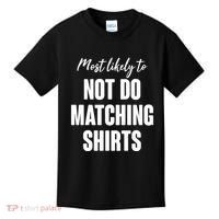 Funny Holiday Most Likely To Not Do Matching Shirts Kids T-Shirt thumb 0