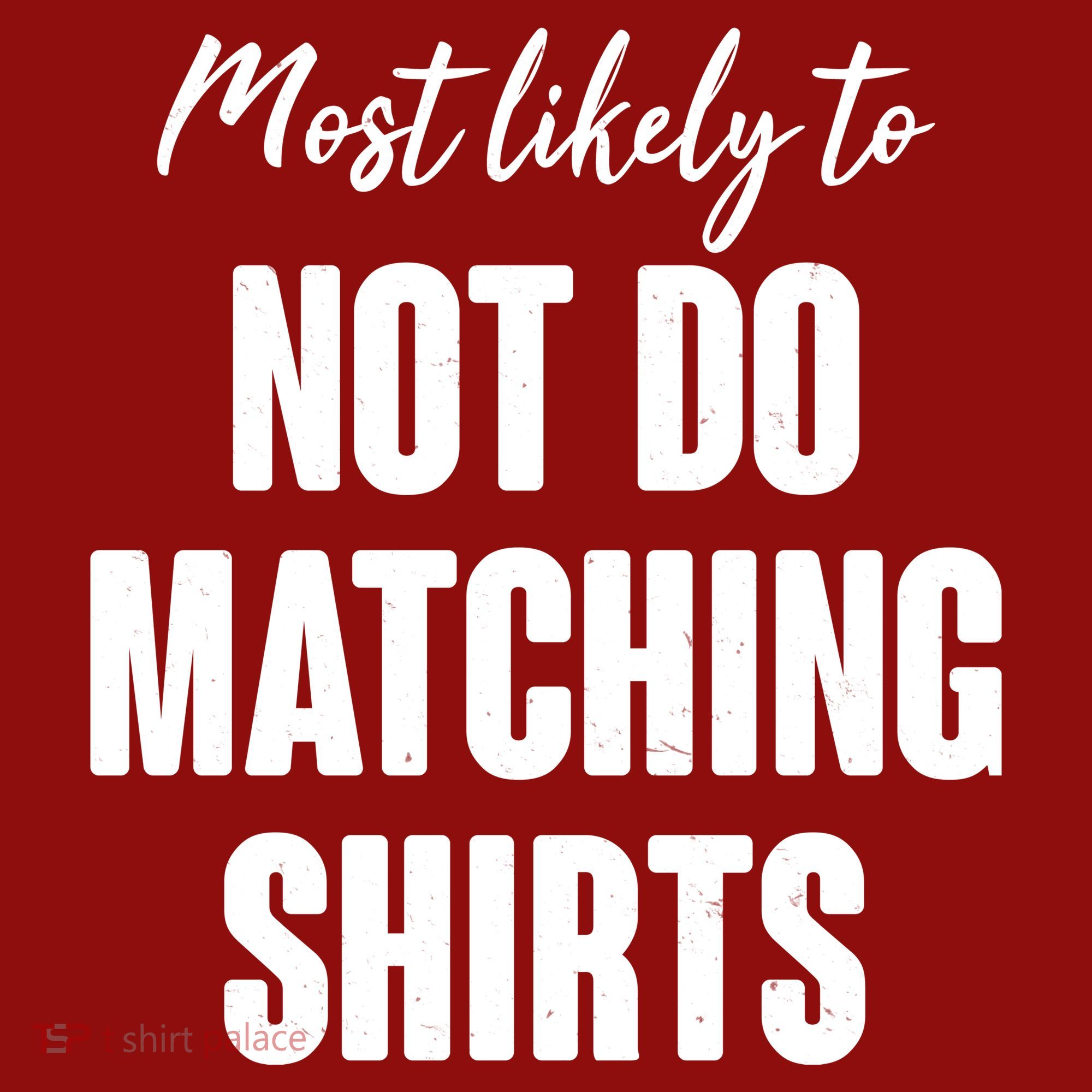Funny Holiday Most Likely To Not Do Matching Shirts Long Sleeve Shirt