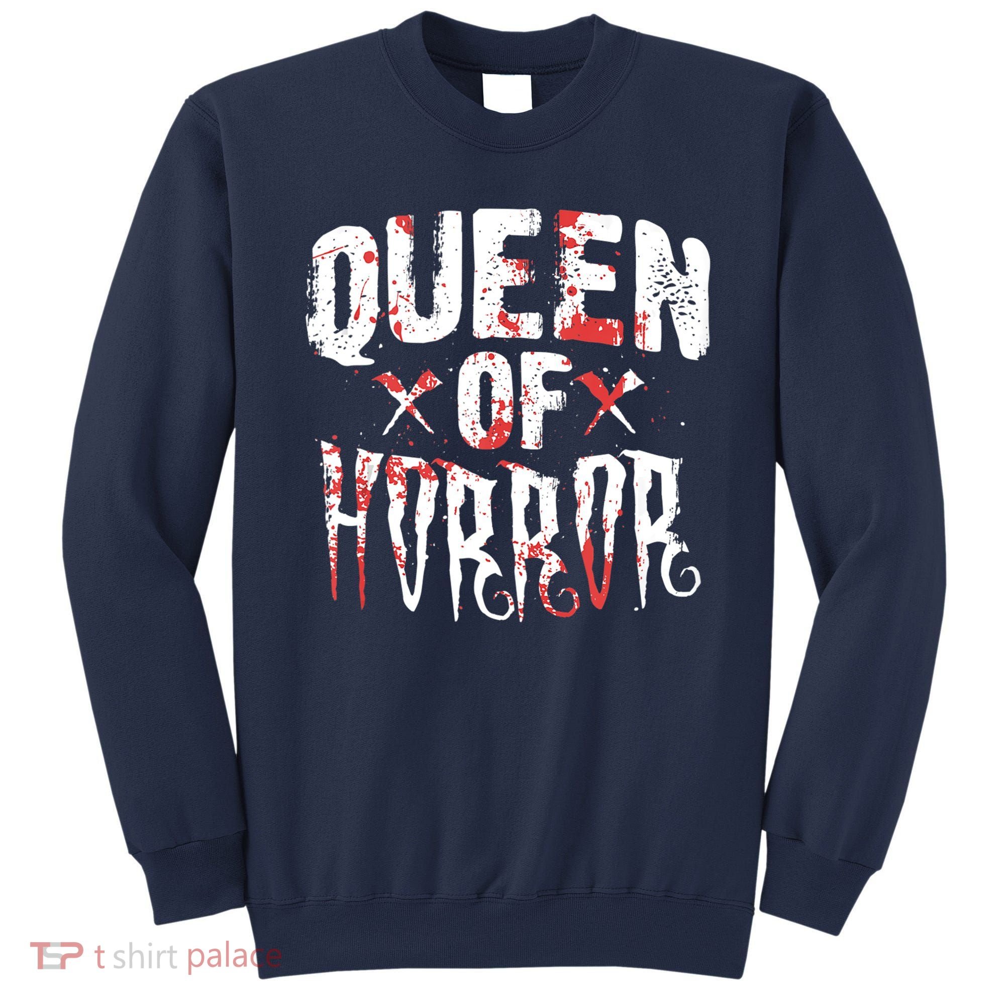 Funny Horror Movie Gift Scary Queen Of Horror Sweatshirt