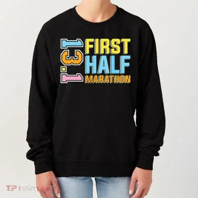 First Half Marathon 131 Trail Runner Training Half Marathon Women's Sweatshirt
