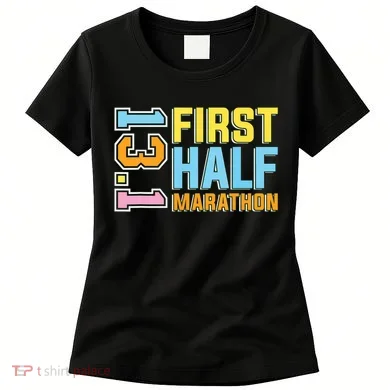 First Half Marathon 131 Trail Runner Training Half Marathon Women's T-Shirt