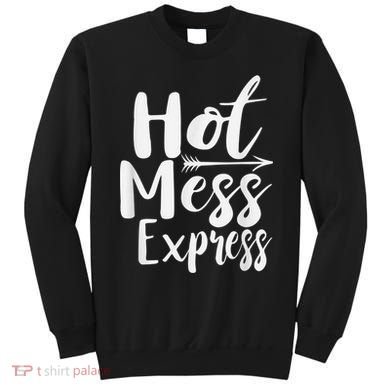 Funny Hot Mess Express Life Status Sweatshirt