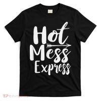 Funny Hot Mess Express Life Status T-Shirt thumb 0