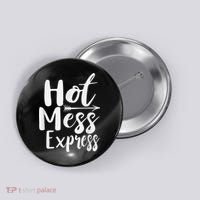 Funny Hot Mess Express Life Status Button thumb 0