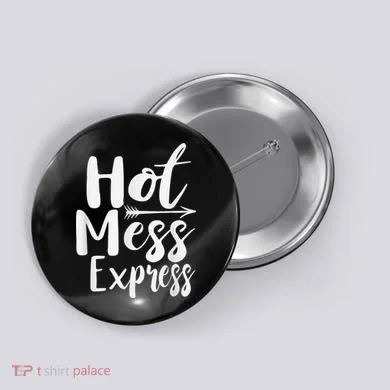 Funny Hot Mess Express Life Status Button
